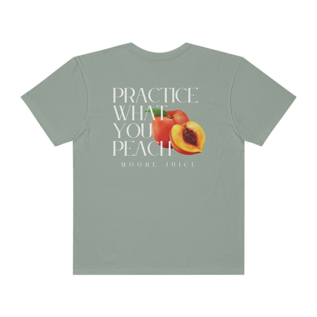 Moore Juice | Practice What You Peach Tee | Unisex Garment-Dyed T-shirt