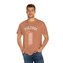 Load image into Gallery viewer, Paloma Drink Cocktail Shirt Grapefruit Tequila Unisex Garment-Dyed T-shirt
