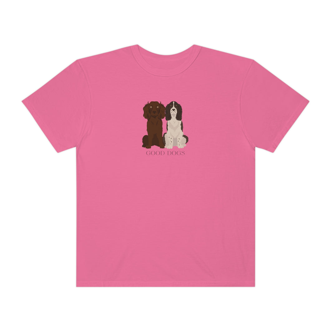 Good Dogs Tee | Boykin Spaniel English Springer Spaniel Dogs Shirt Dog Mom Dog Mama Gift Pet Unisex Garment-Dyed T-shirt
