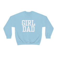 Load image into Gallery viewer, Girl Dad | Baby Girl New Dad Gender Reveal Pregnancy Announcement Hospital Outfit | Unisex Heavy Blend Crewneck Sweatshirt
