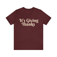 Load image into Gallery viewer, It&#39;s Giving Thanks | Thanksgiving Adult Unisex Jersey Short Sleeve Tee
