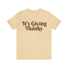 Load image into Gallery viewer, It&#39;s Giving Thanks | Thanksgiving Tee Adult Unisex Jersey Short Sleeve Tee
