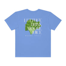 Load image into Gallery viewer, Moore Juice | Lettuce Drink Moore Juice Tee | Unisex Garment-Dyed T-shirt
