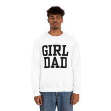 Load image into Gallery viewer, Girl Dad | Baby Girl New Dad Gender Reveal Pregnancy Announcement Hospital Outfit | Unisex Heavy Blend Crewneck Sweatshirt
