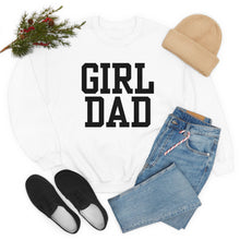 Load image into Gallery viewer, Girl Dad | Baby Girl New Dad Gender Reveal Pregnancy Announcement Hospital Outfit | Unisex Heavy Blend Crewneck Sweatshirt
