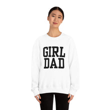 Load image into Gallery viewer, Girl Dad | Baby Girl New Dad Gender Reveal Pregnancy Announcement Hospital Outfit | Unisex Heavy Blend Crewneck Sweatshirt
