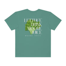 Load image into Gallery viewer, Moore Juice | Lettuce Drink Moore Juice Tee | Unisex Garment-Dyed T-shirt
