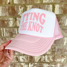 Load image into Gallery viewer, tying the knot trucker hat
