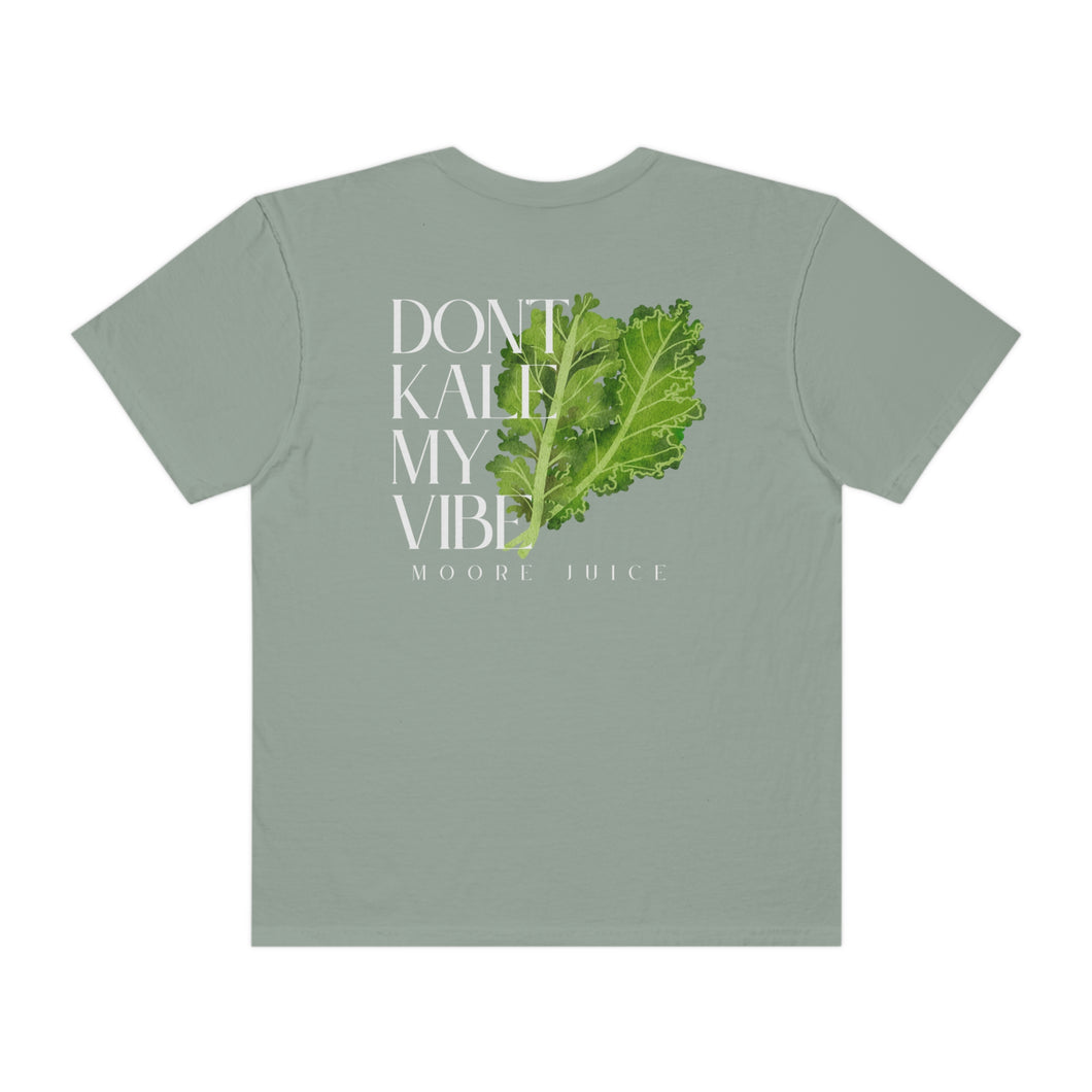 Moore Juice | Don't Kale My Vibe Tee | Unisex Garment-Dyed T-shirt