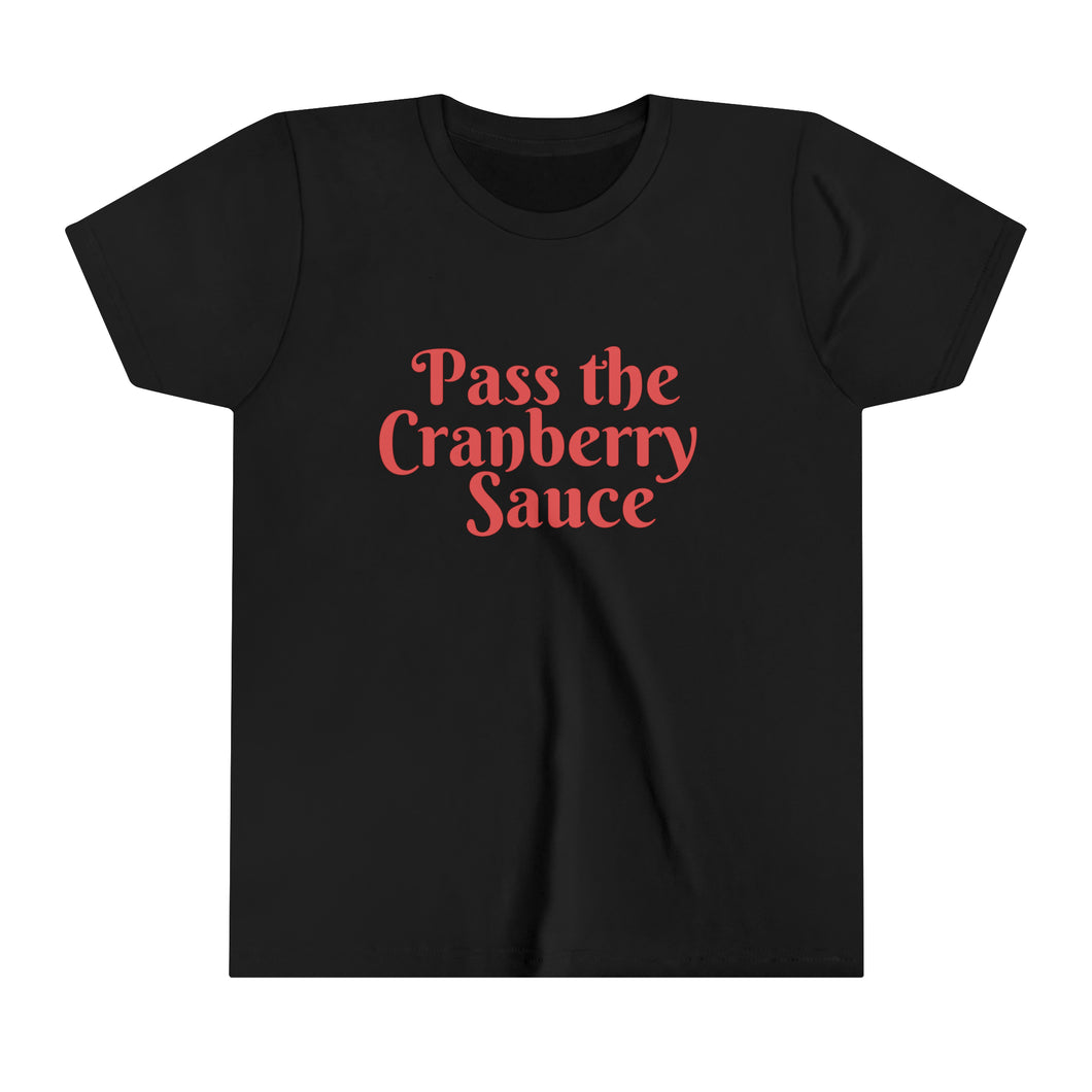 YOUTH Pass the Cranberry Sauce Kids Thanksgiving Tee