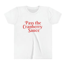 Load image into Gallery viewer, YOUTH Pass the Cranberry Sauce Kids Thanksgiving Tee
