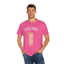 Load image into Gallery viewer, Paloma Drink Cocktail Shirt Grapefruit Tequila Unisex Garment-Dyed T-shirt
