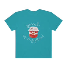 Load image into Gallery viewer, Speech Is My Jam | SLP Speech Language Pathologist Gift Unisex Garment-Dyed T-shirt
