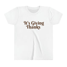 Load image into Gallery viewer, YOUTH It&#39;s Giving Thanks Thanksgiving Tee
