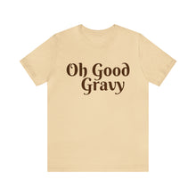 Load image into Gallery viewer, Oh Good Gravy | Thanksgiving Tee Adult Unisex Jersey Short Sleeve Tee
