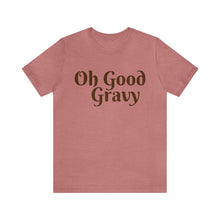 Load image into Gallery viewer, Oh Good Gravy | Thanksgiving Tee Adult Unisex Jersey Short Sleeve Tee
