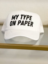 Load image into Gallery viewer, my type on paper trucker hat
