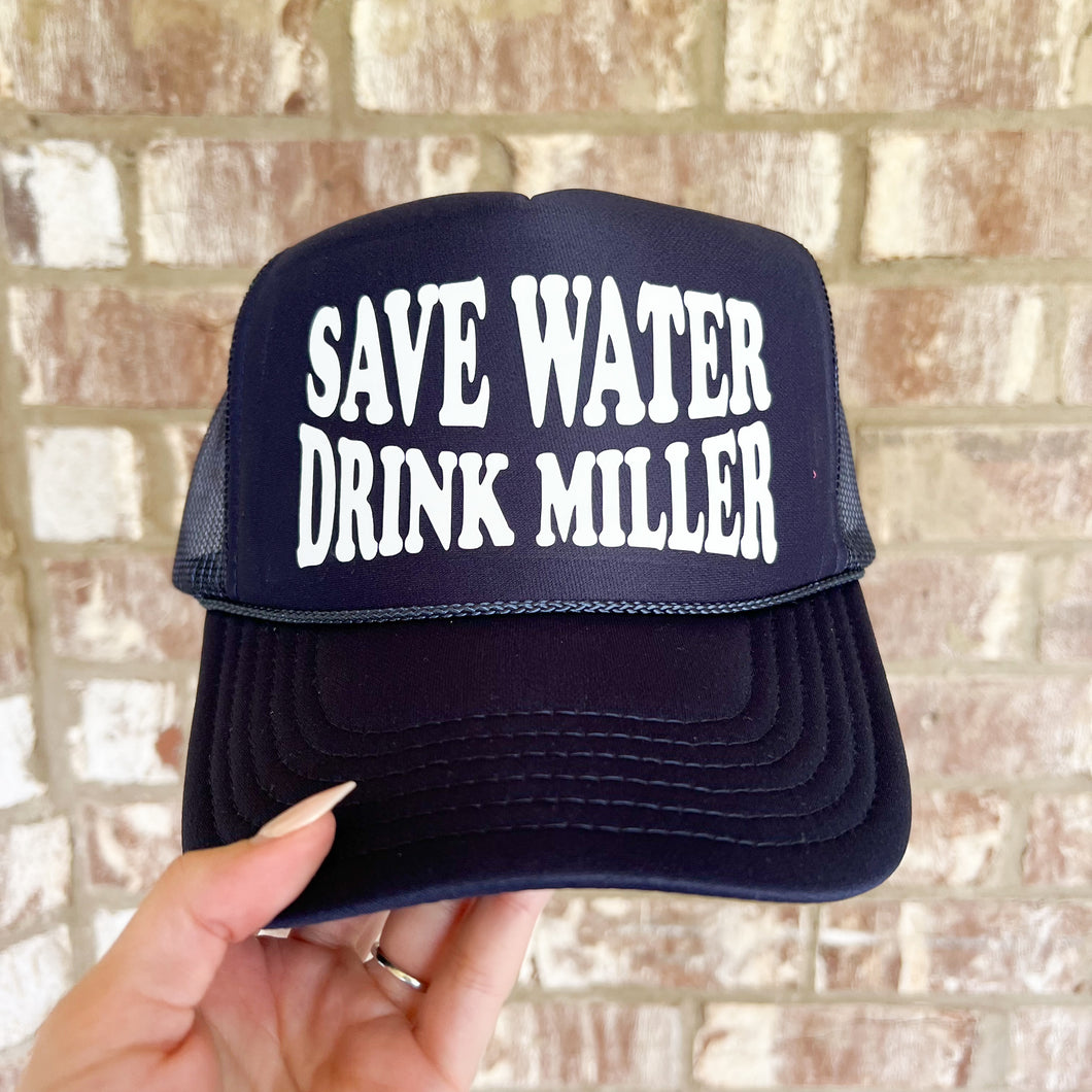 save water drink miller trucker hat