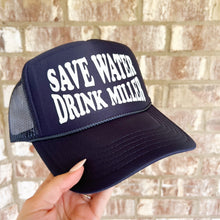 Load image into Gallery viewer, save water drink miller trucker hat
