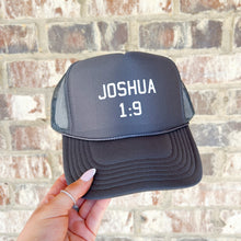 Load image into Gallery viewer, Joshua 1:9 trucker hat
