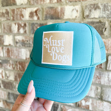 Load image into Gallery viewer, must love dogs trucker hat
